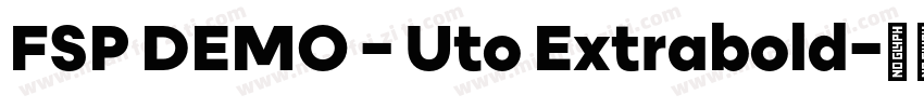 FSP DEMO - Uto Extrabold字体转换